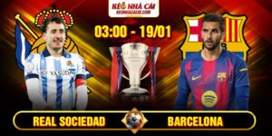 Soi Kèo Real Sociedad Vs Barcelona 3h00 19/1 - La Liga
