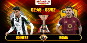 Soi Kèo Udinese Vs Roma 2h45 03/02 - Serie A